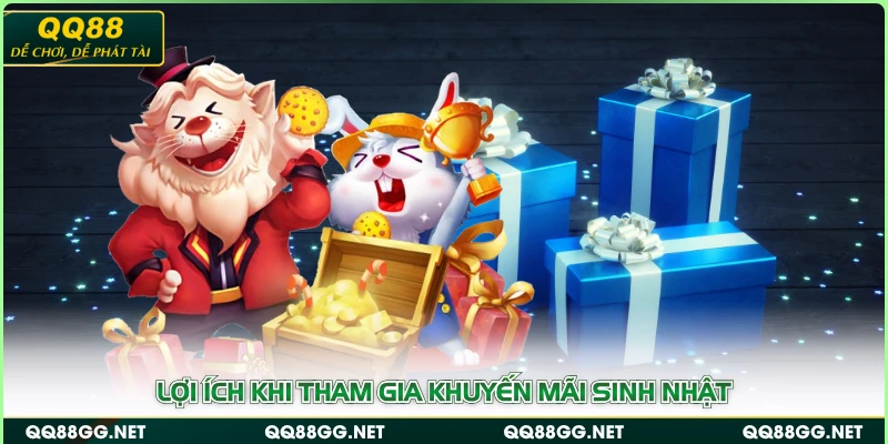 Lợi ích khi tham gia khuyến mãi sinh nhật