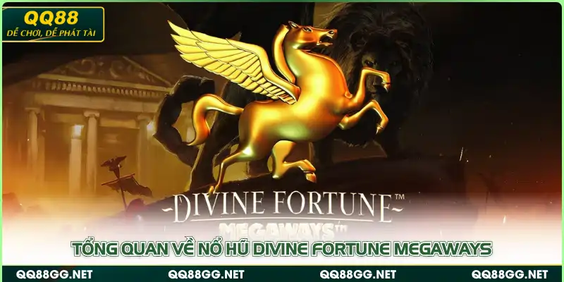 Tổng quan về nổ hũ Divine Fortune Megaways